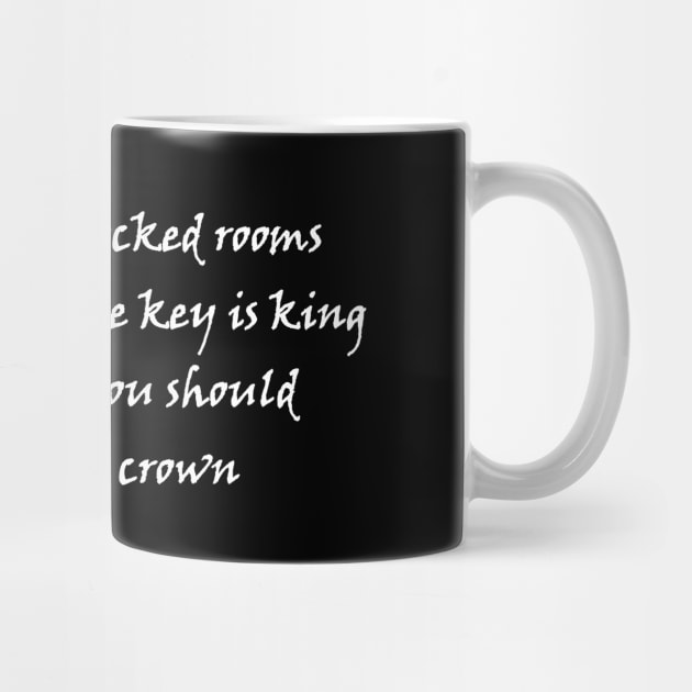 In a world of locked rooms, the man with the key is king. And honey, you should see me in a crown. by Aridane